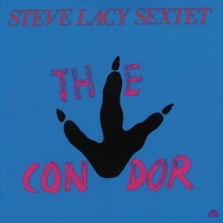 Steve Lacy - The Condor